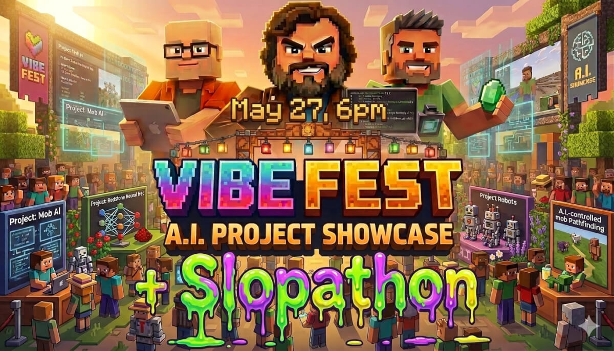 VibeFest 2026 – A.I. Project Showcase & Slopathon!